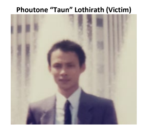 Who Killed Phoutone “Taun” Lothirath?